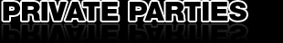 Private Parties and Events