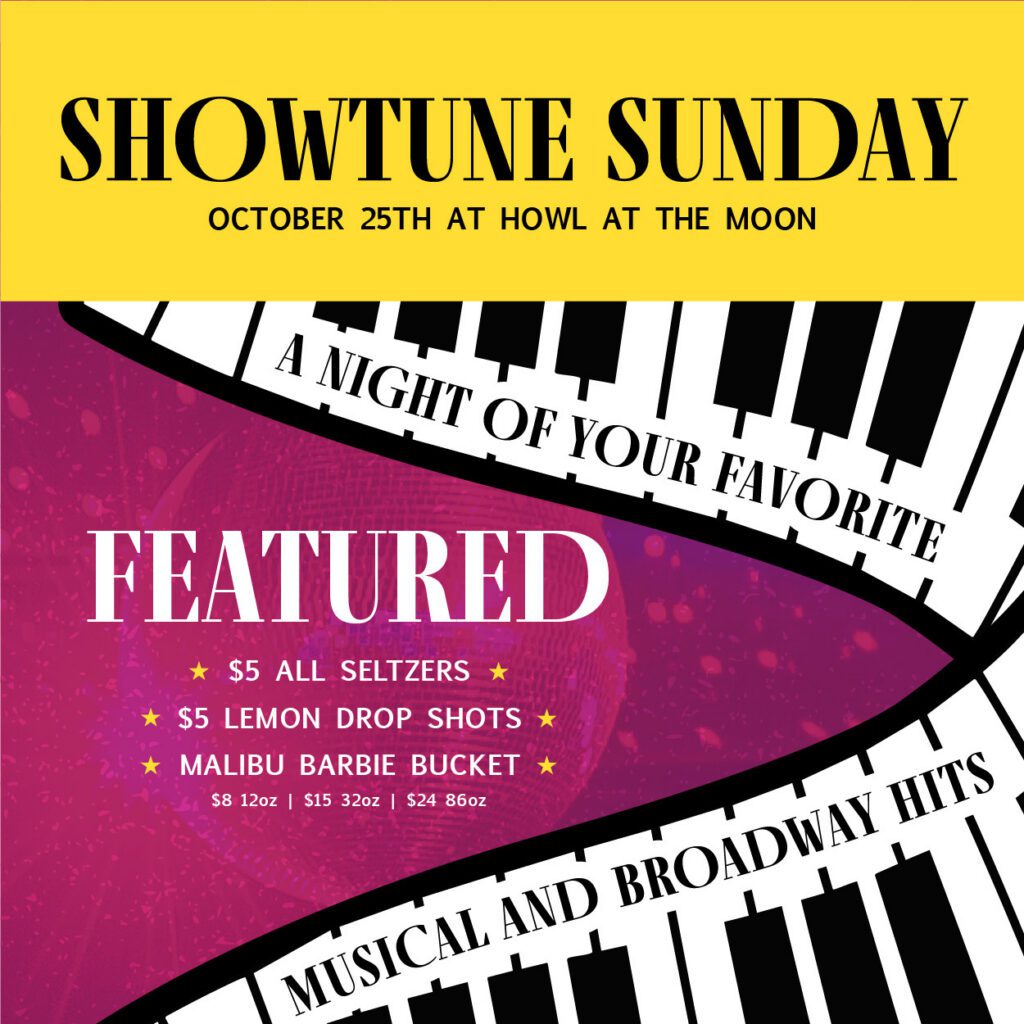 Showtune Sunday at Howl at the Moon Orlando featuring musical and Broadway hits and drink specials.